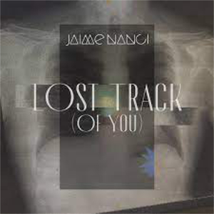 Jaime Nanci - Lost Track of You